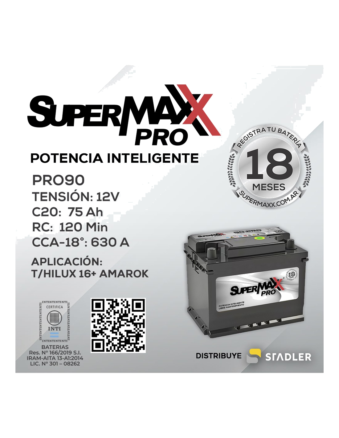 BATERIA SUPERMAXX PRO 12X90 DER "TIPO HILUX 2016+" / CCA-18º: 630A / C20: 75AH / RC: 120MIN / 282*175*190*190 / 15P / 17,8KG